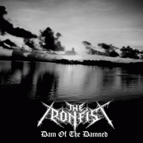 The Ironfist : Dam of the Damned